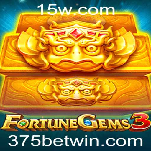 Descubra a Emoção de FortuneGems3 e o Fascinante 375 Bet