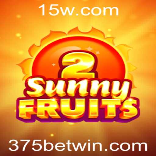 Descubra o Fascinante Mundo de SunnyFruits2 e a Estratégia 375 Bet